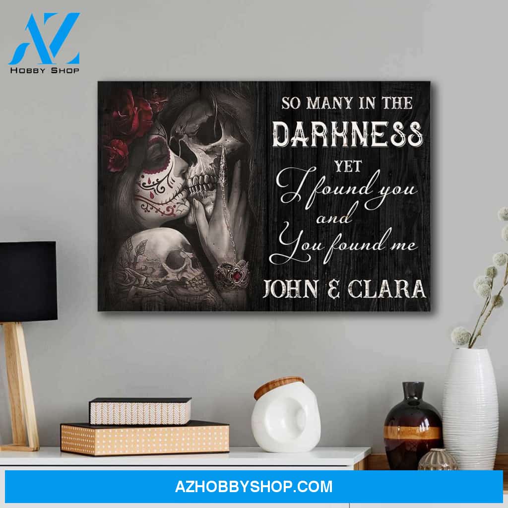 Yet I found you and you found me skull couple - Personalized canvas