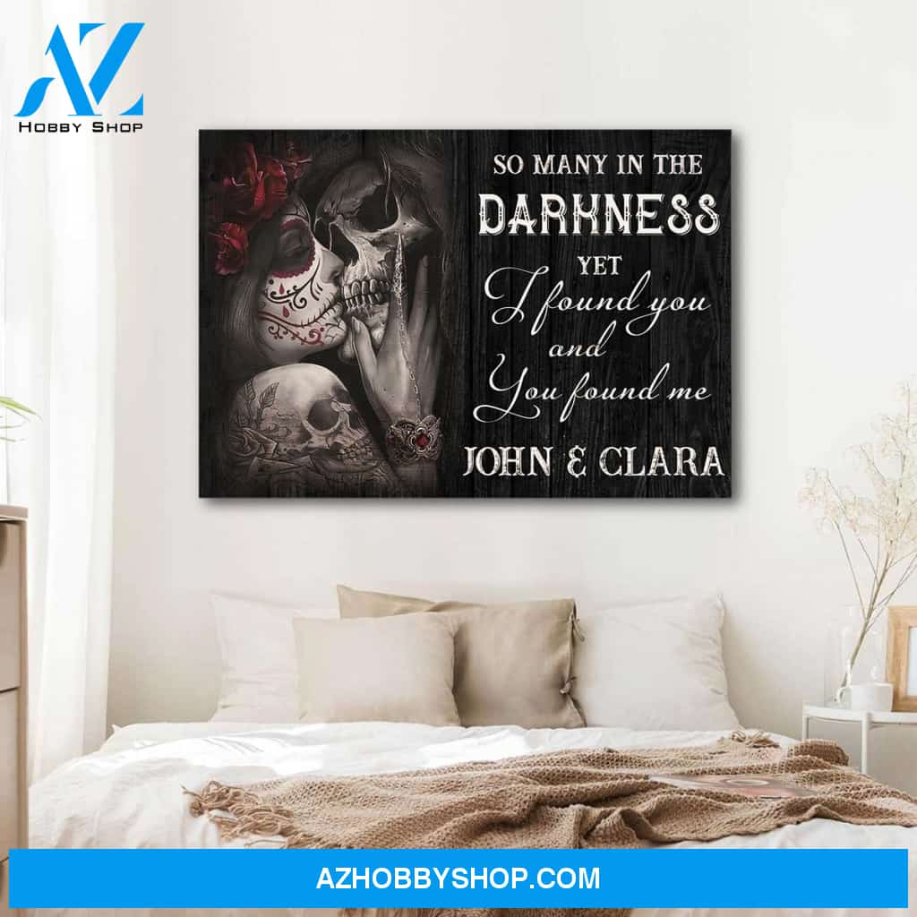 Yet I found you and you found me skull couple - Personalized canvas