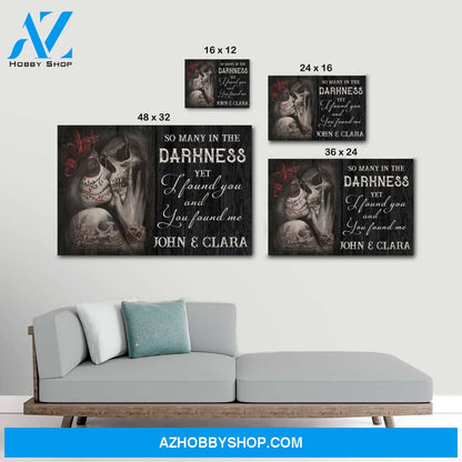 Yet I found you and you found me skull couple - Personalized canvas