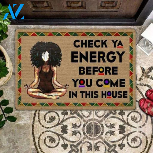 Yoga Black Girl Check Ya Energy Before You Come In This House Door Mat