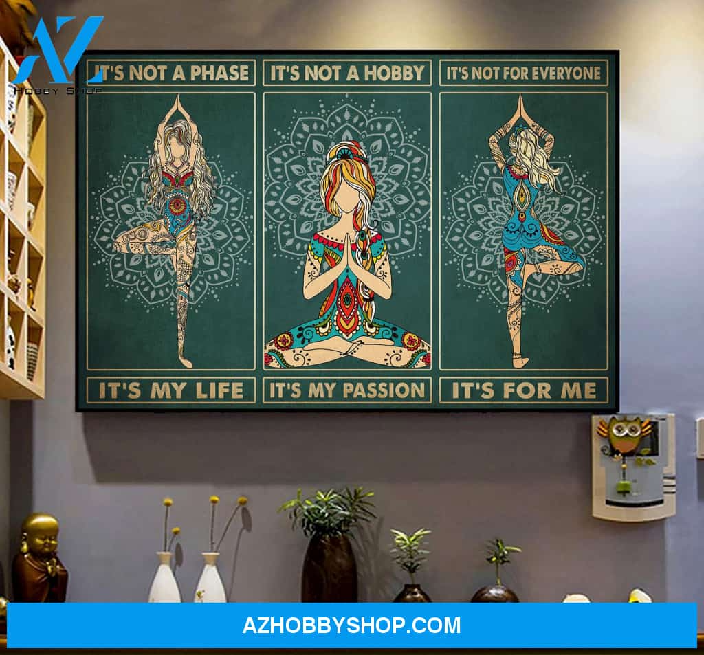 Yoga Canvas, Gift For Hippie, It'S Not A Phase It'S My Life Canvas