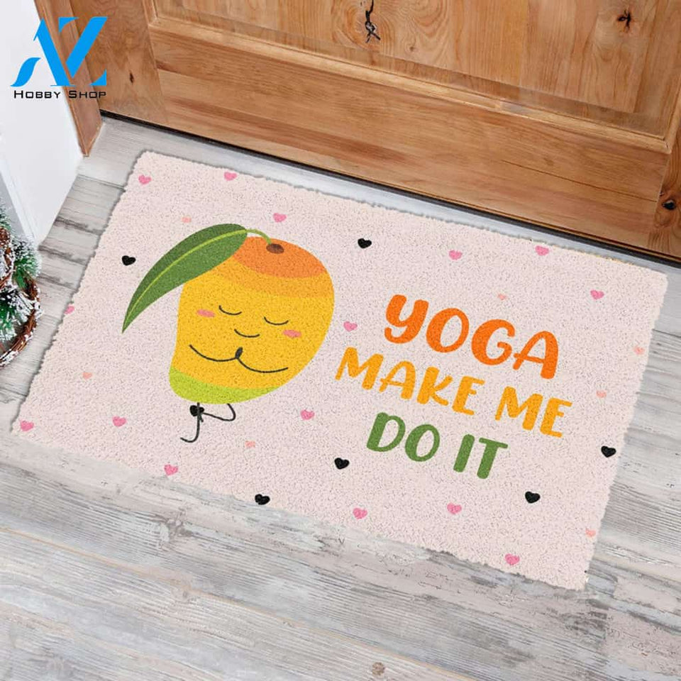 Yoga Make Me Do It Easy Clean Welcome DoorMat | Felt And Rubber | DO3047
