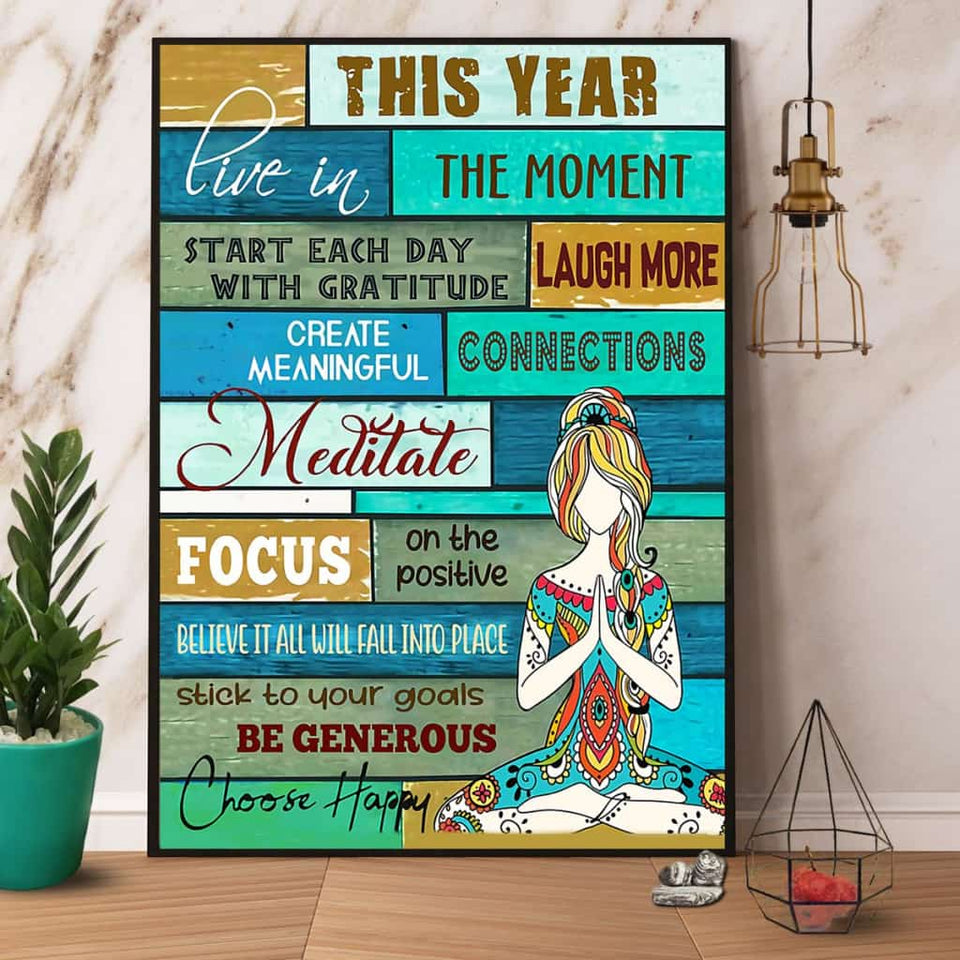 Yoga This Year Live In The Moment Start Each Day With Gratitude Choose Happy Paper Poster No Frame Matte Canvas Wall Decor