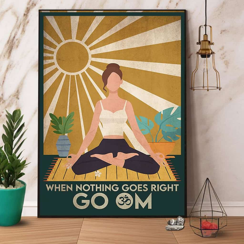 Yoga When Nothings Goes Right Go Om Paper Poster No Frame Matte Canvas Wall Decor