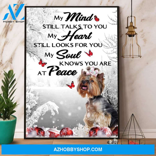 Yorkie My Mind Still Talks To You My Heart Still Looks For You Canvas And Poster, Wall Decor Visual Art