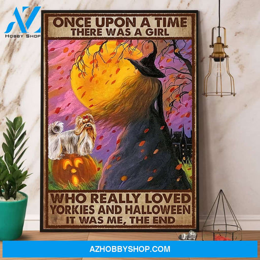 Yorkie Witch There Was A Girl Loved Yorkies & Halloween Canvas And Poster, Wall Decor Visual Art, Halloween Gift, Happy Halloween