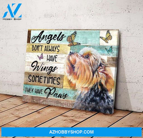 Yorkshire Art Butterfly Angels Don'T Always Have Wings Sometimes They Have Paws Bests For Animals Lovers Poster Canvas