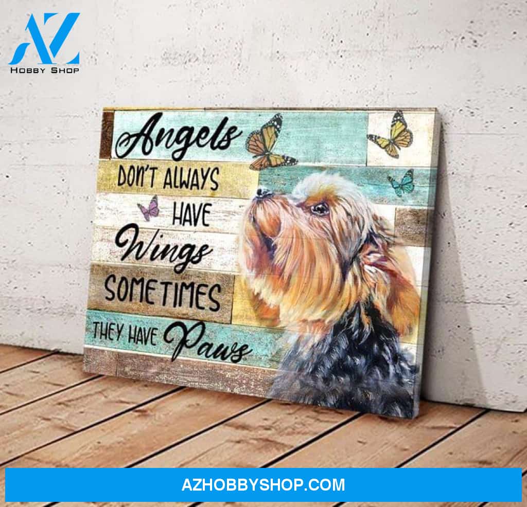 Yorkshire Art Butterfly Angels Don'T Always Have Wings Sometimes They Have Paws Bests For Animals Lovers Poster Canvas