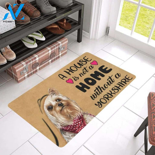 Yorkshire Terrier A House Is Not Home With U Doormat
