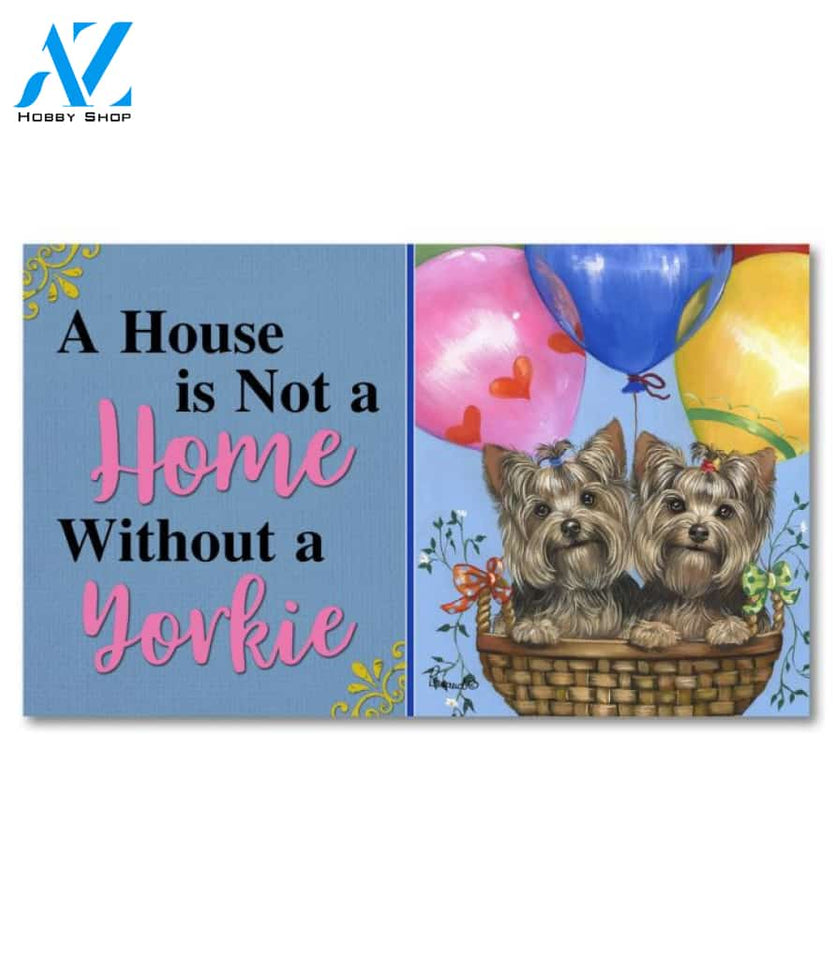 Yorkshire Terrier Balloons House Not a Home Doormat - 18" x 30"