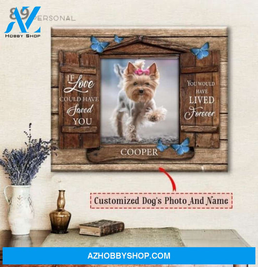 Yorkshire terrier If love could have saved you - Personalized Matte canvas