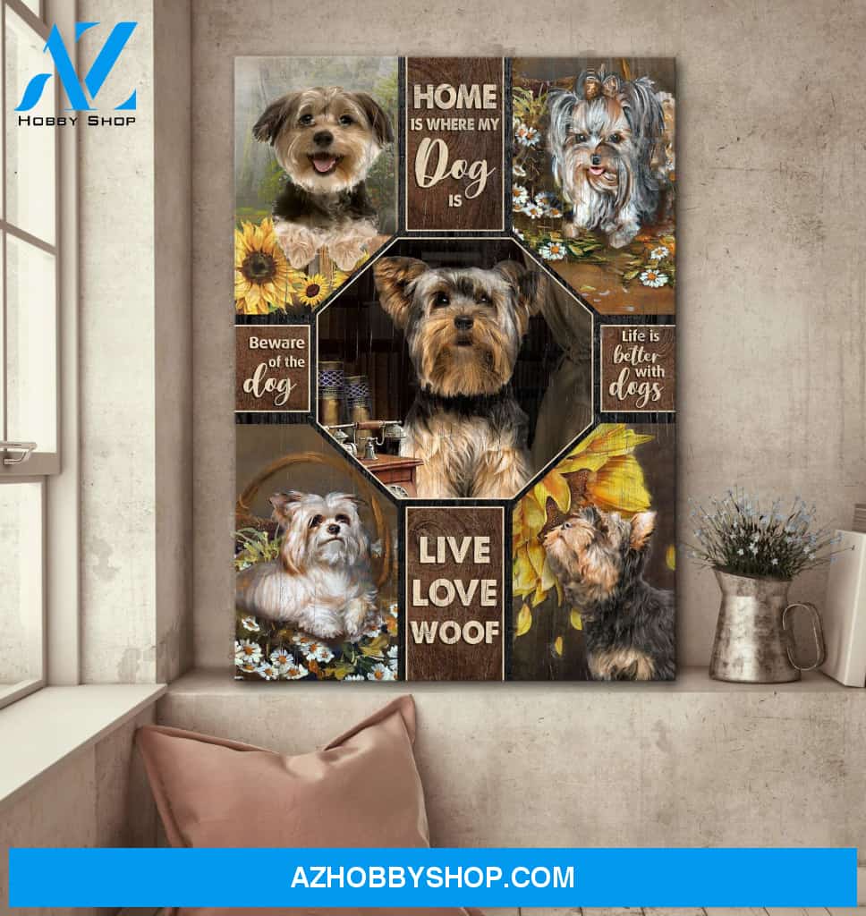 Yorkshire Terrier - Live Love Woof - Home is where my dog is - Dog Portrait Canvas Prints, Wall Art