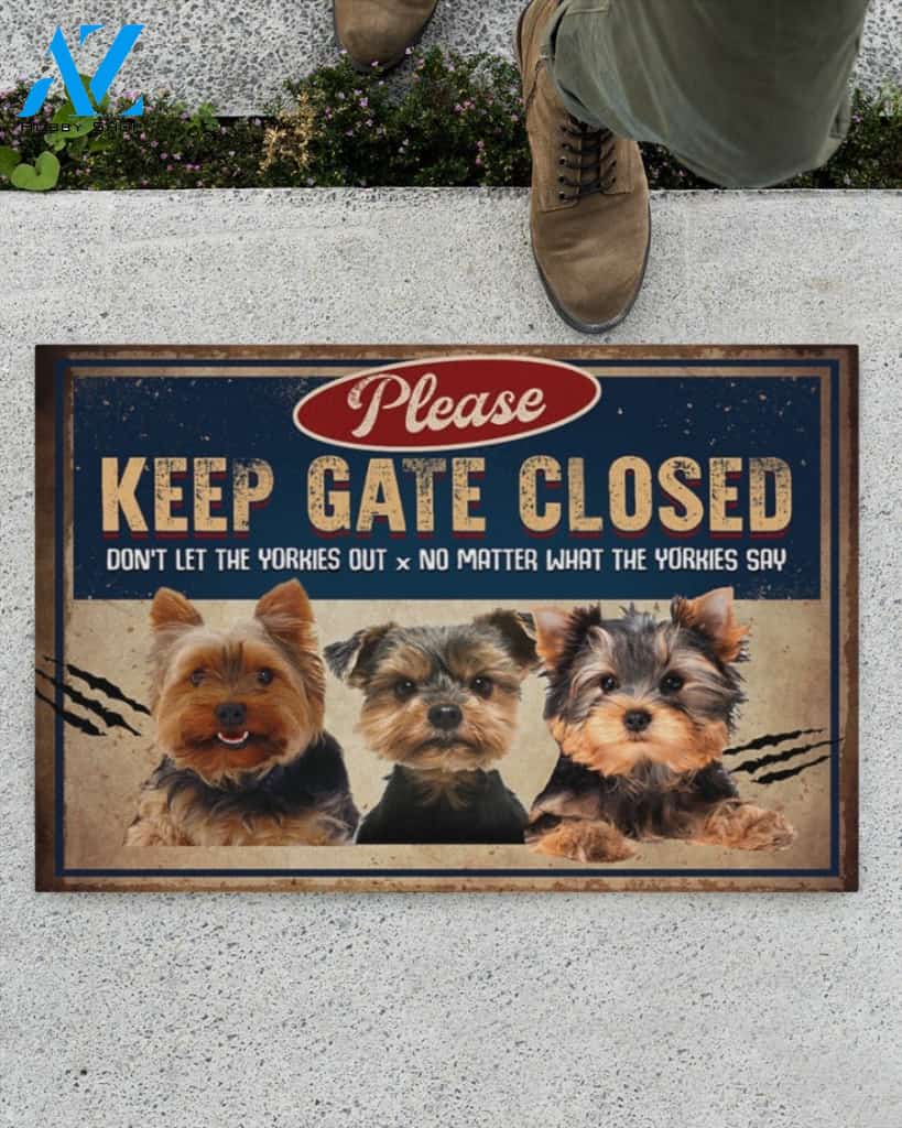 Yorkshire Terrier - Please Keep Gate Closed Doormat Welcome Mat Housewarming Gift Home Decor Funny Doormat Gift Idea For Dog Lovers