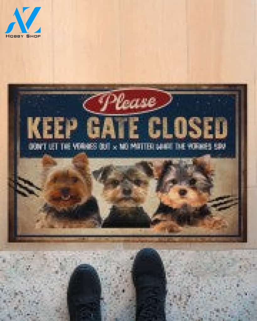 Yorkshire Terrier Please Keep Gate Closed Doormat