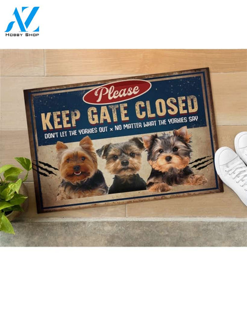 Yorkshire Terrier - Please Keep Gate Closed Doormat Welcome Mat Housewarming Gift Home Decor Funny Doormat Gift Idea For Dog Lovers