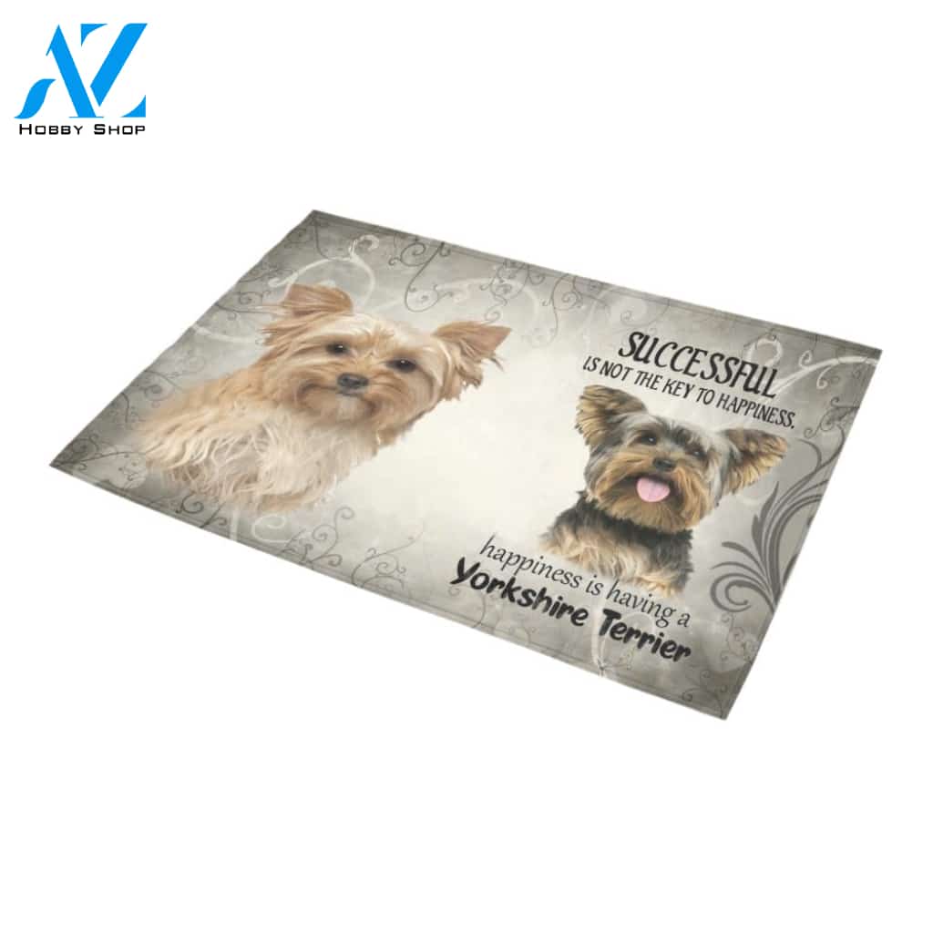 Yorkshire Terrier Successful Is Not The Key To Happiness Doormat Indoor And Outdoor Mat Entrance Rug Sweet Home Decor Housewarming Gift Gift For Friend Family Stem Feminist