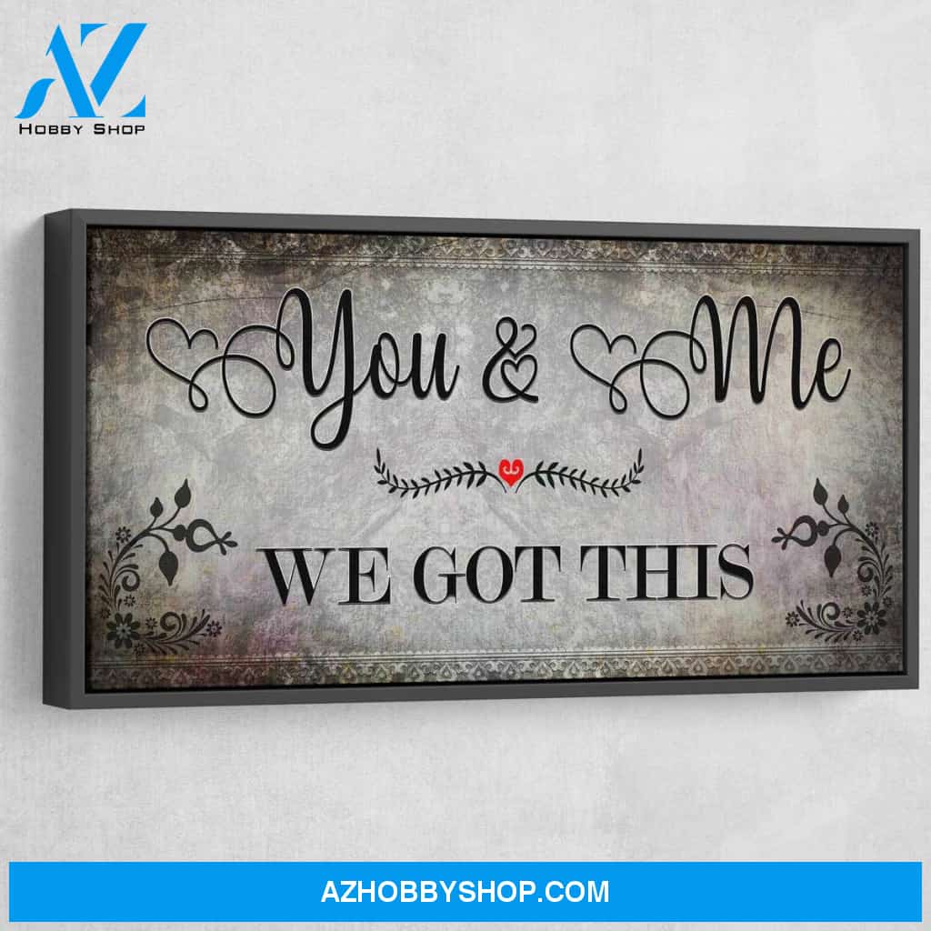 You And Me We Got This V5