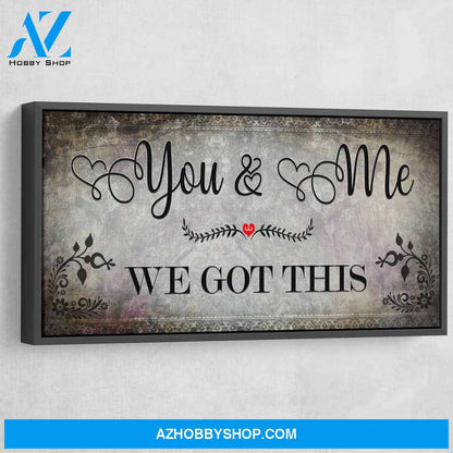You And Me We Got This V5