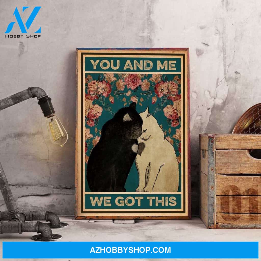 You And Me We Got This Canvas And Poster, Wall Decor Visual Art 1