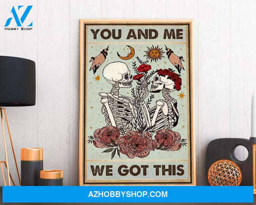 You And Me We Got This, Canvas And Poster, Wall Decor Visual Art