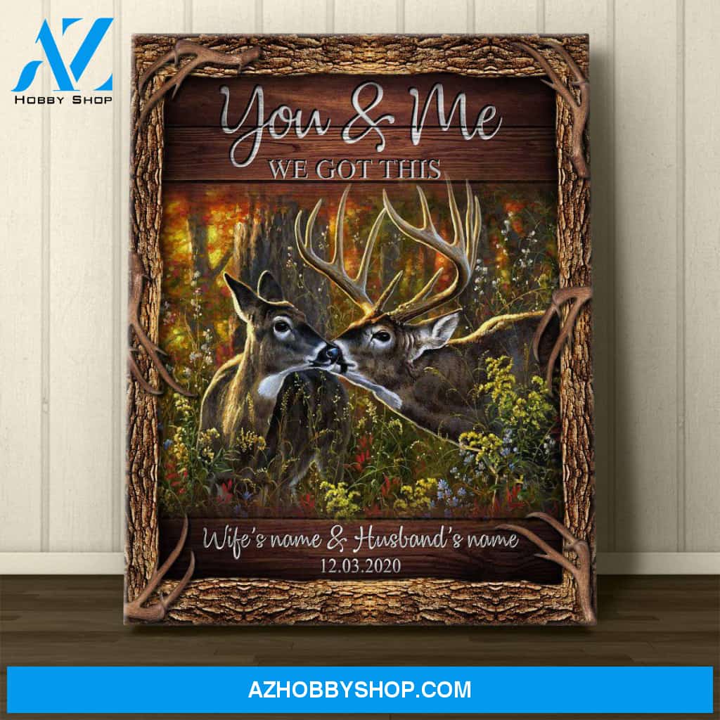 Personalized Canvas, You And Me We Got This Canvas Wall Art, Perfect Best Gift For Wife And Husband