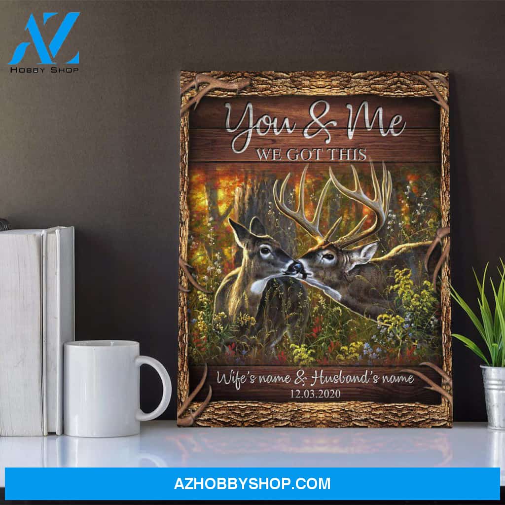 Personalized Canvas, You And Me We Got This Canvas Wall Art, Perfect Best Gift For Wife And Husband