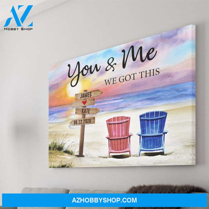 Personalized Canvas, You And Me We Got This Canvas Wall Art,Perfect Gift For Wife And Husband, Best Friend Gifts