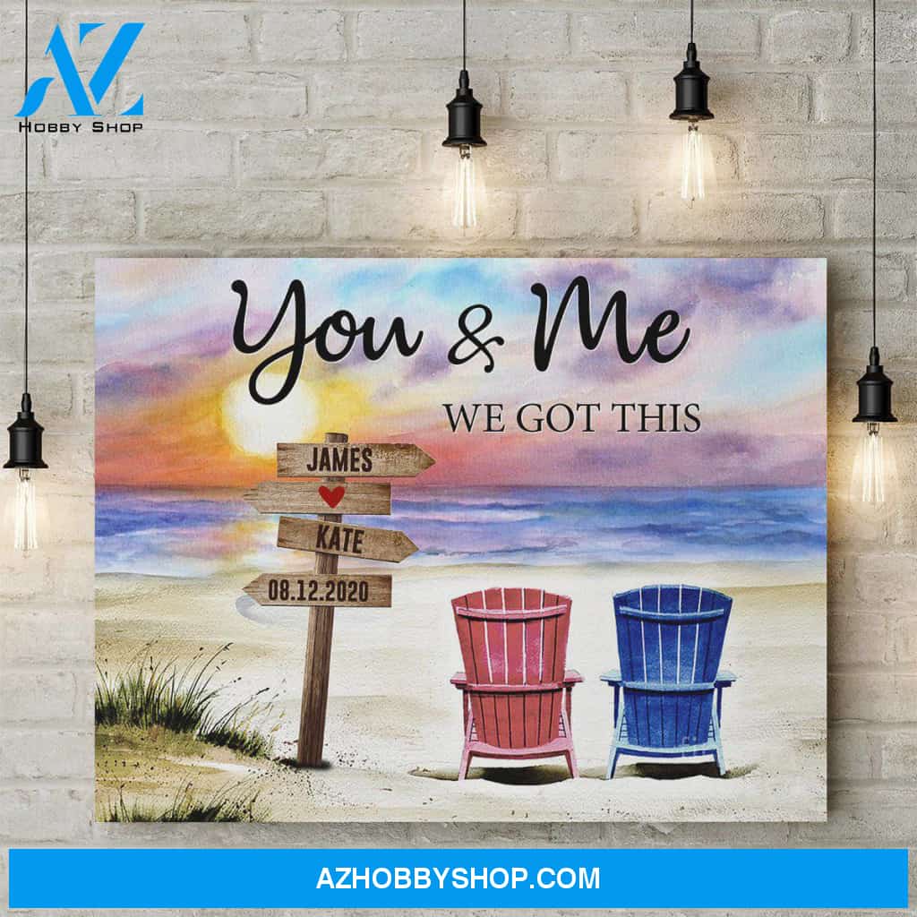 Personalized Canvas, You And Me We Got This Canvas Wall Art,Perfect Gift For Wife And Husband, Best Friend Gifts