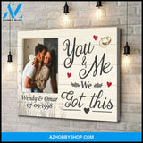 You and me we got this custom photo and name - Personalized Canvas