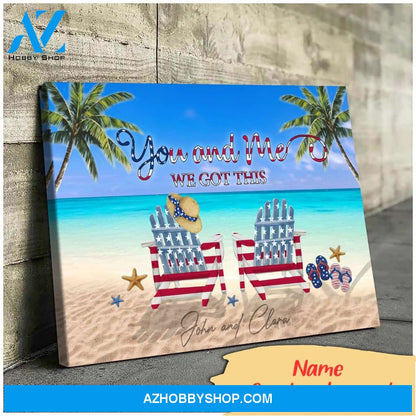 You and me we got this independence day - Personalized Canvas
