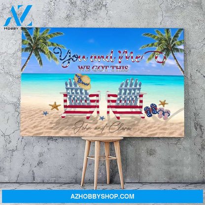 You and me we got this independence day - Personalized Canvas