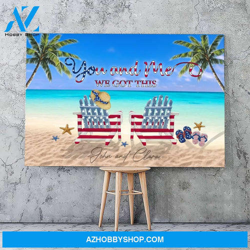 You and me we got this independence day - Personalized Canvas