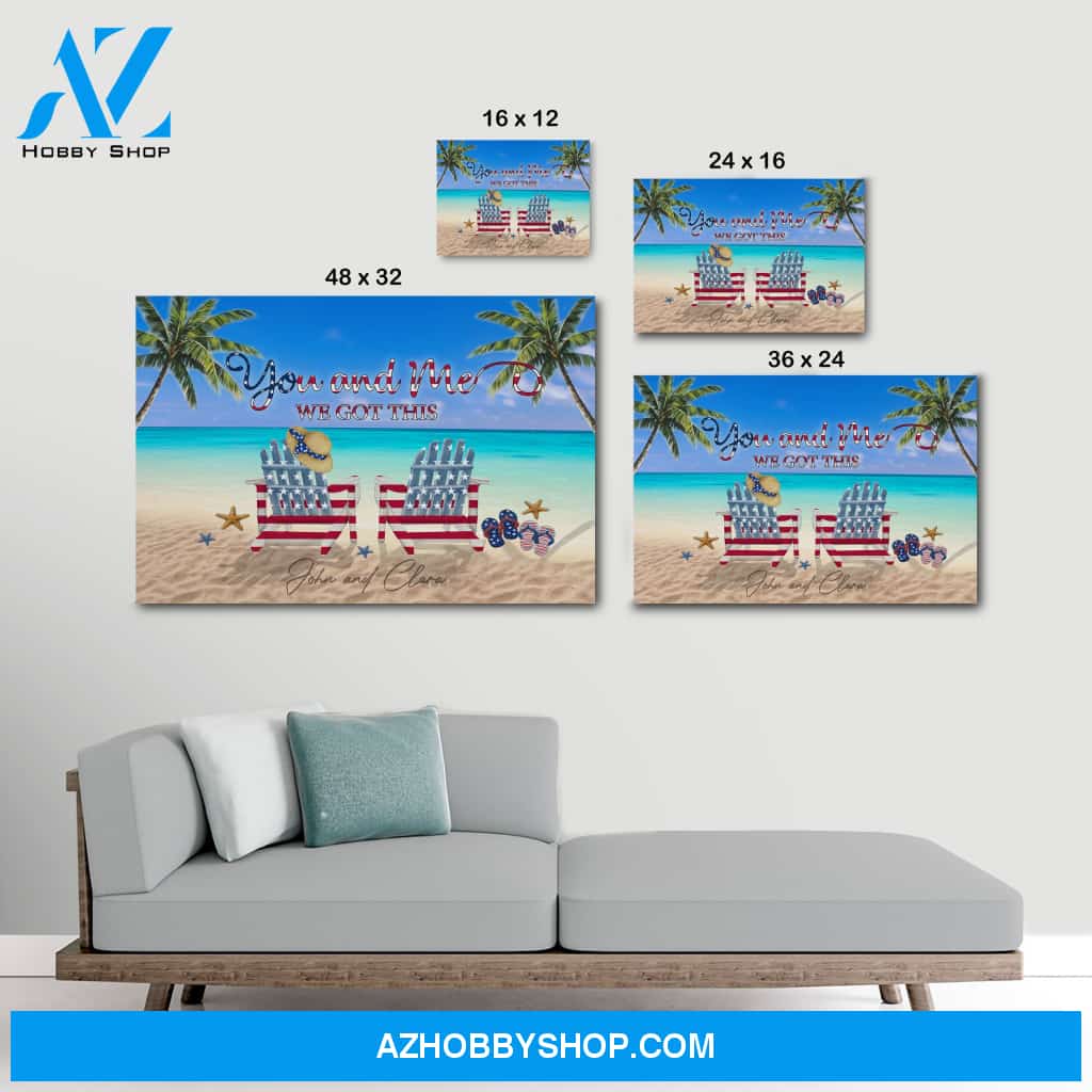 You and me we got this independence day - Personalized Canvas