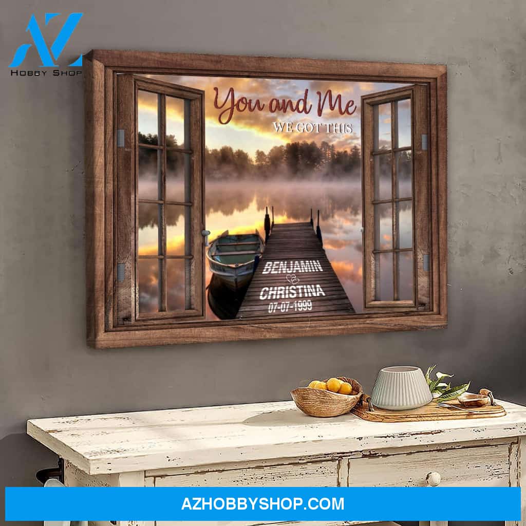 You and me we got this lake dock - Personalized Canvas