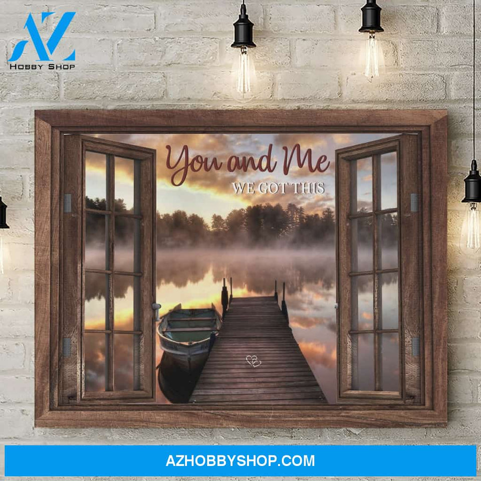 You and me we got this lake dock - Personalized Canvas