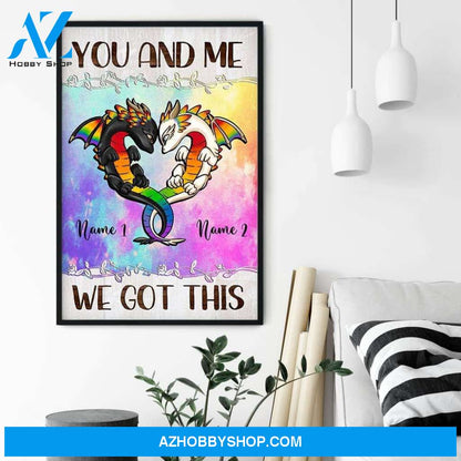 You And Me We Got This, LGBT Custom Poster/ Canvas, Gift For LGBT Community