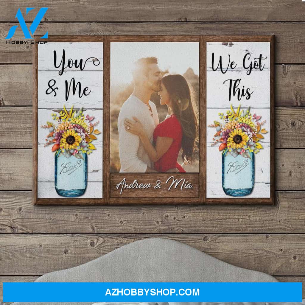 You And Me, We Got This - Personalized Custom Photo Canvas