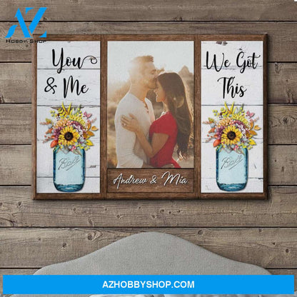 You And Me, We Got This - Personalized Custom Photo Canvas