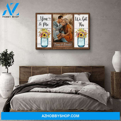 You And Me, We Got This - Personalized Custom Photo Canvas