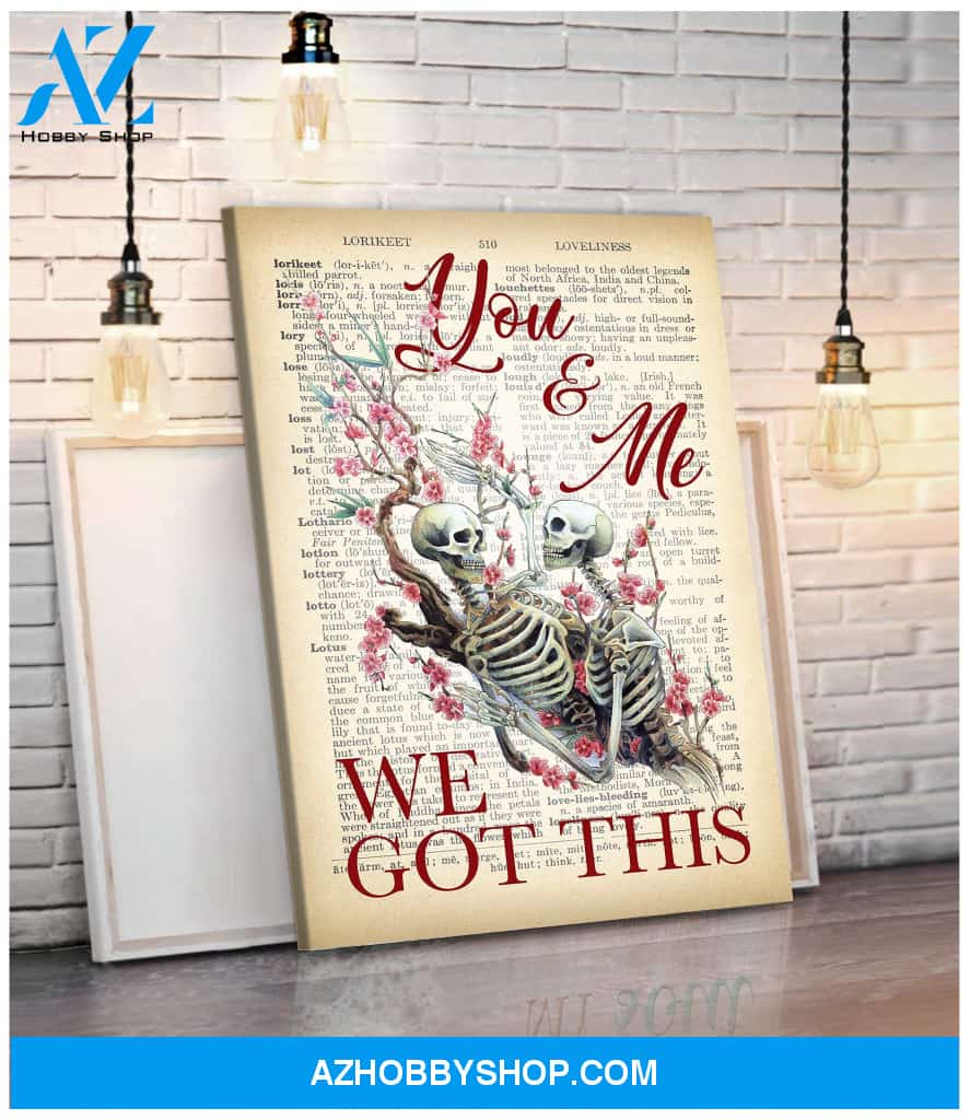 You and me we got this - Skeleton couple - Canvas