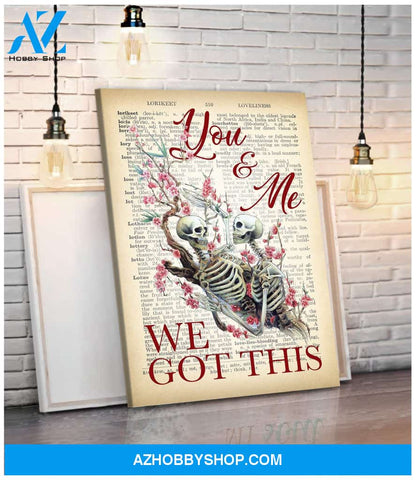 You and me we got this - Skeleton couple - Canvas
