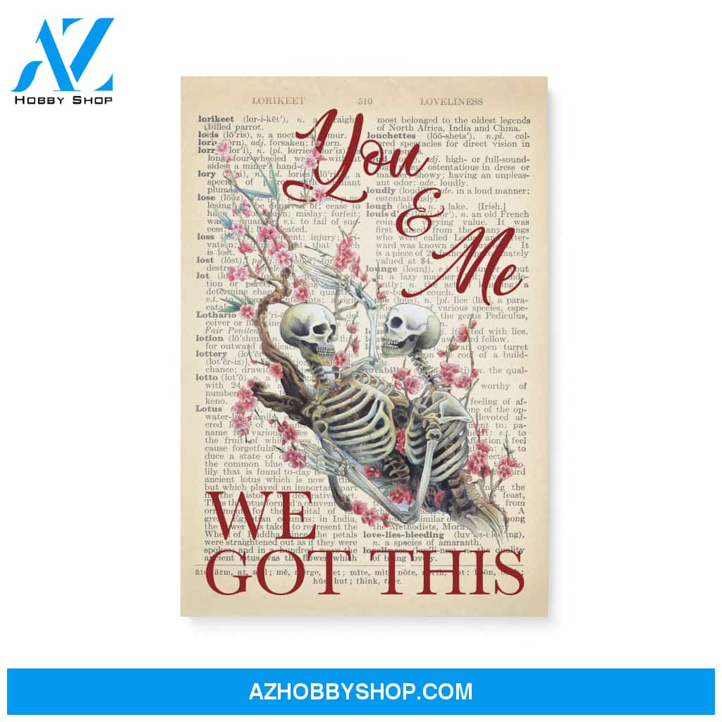 You and me we got this - Skeleton couple - Canvas