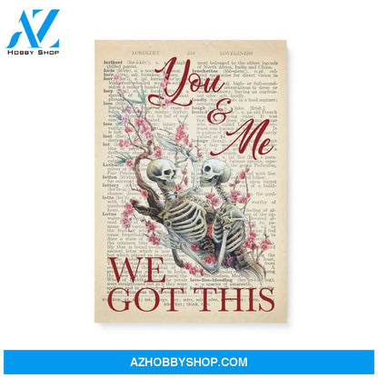 You and me we got this - Skeleton couple - Canvas