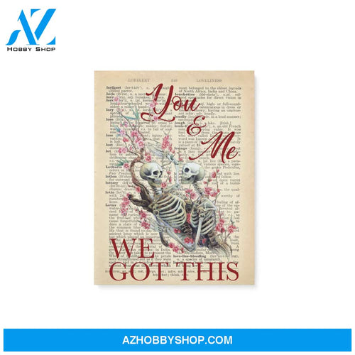 You and me we got this - Skeleton couple - Canvas