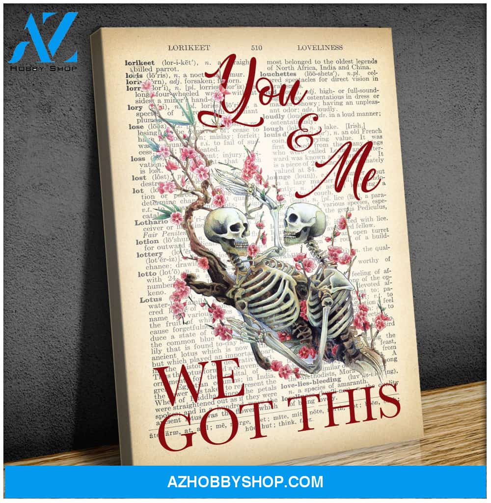 You and me we got this - Skeleton couple - Canvas