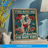 You and Me We Got This Skull Roses Vertical Canvas