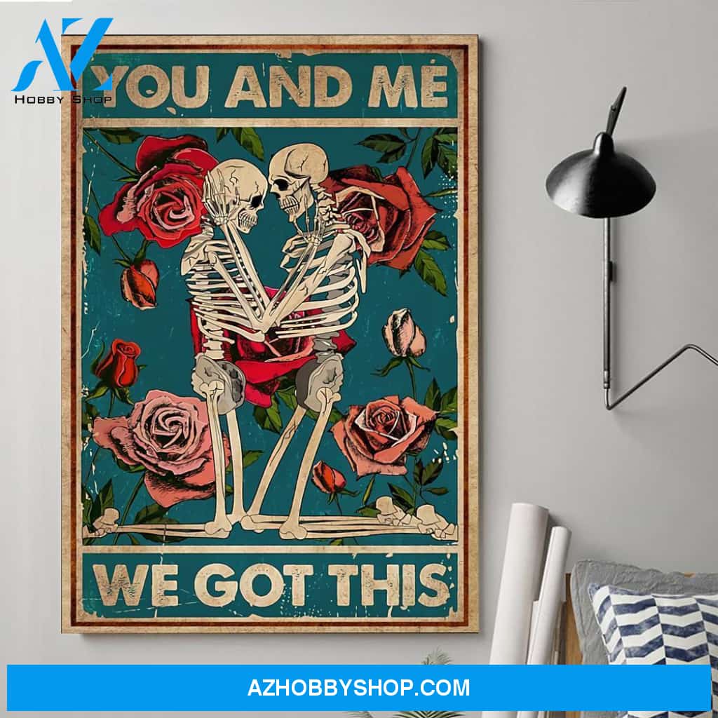 You and Me We Got This Skull Roses Vertical Canvas