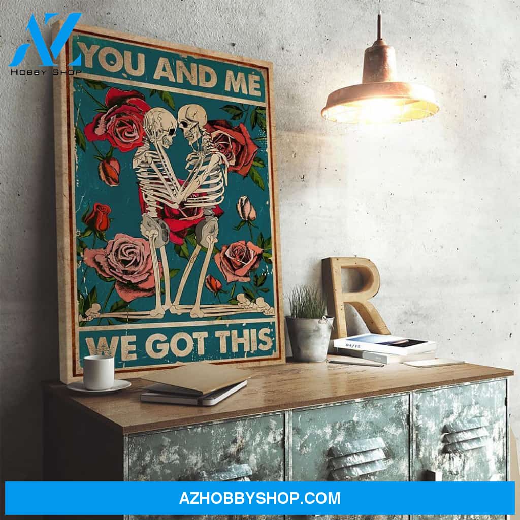 You and Me We Got This Skull Roses Vertical Canvas
