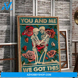 You and Me We Got This Skull Roses Vertical Canvas
