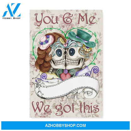 You and me we got this sugar skull couple - Canvas